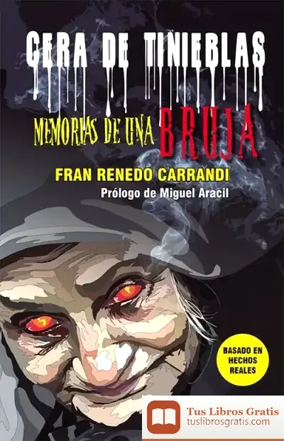 Descargar Cera De Tinieblas: Memorias De Una Bruja de Francisco Renedo Carrandi