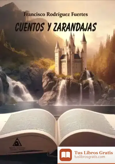 Descargar Cuentos Y Zarandajas de Francisco Rodríguez Fuertes