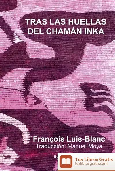 Descargar Tras Las Huellas Del Chamán Inka