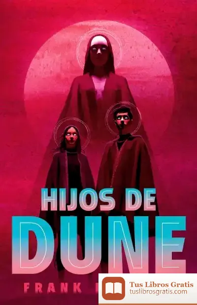 Descargar Hijos De Dune (Las Crónicas De Dune 3)