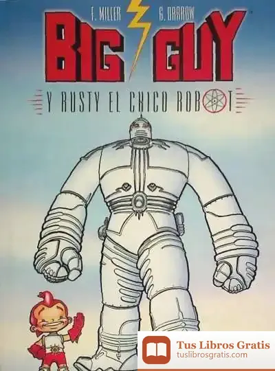 Descargar Big Guy Y Rusty El Chico Robot