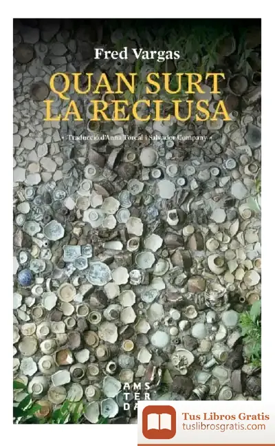 Descargar Quan Surt La Reclusa de Fred Vargas