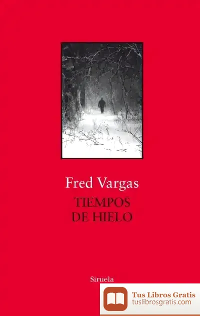 Descargar Tiempos De Hielo de Fred Vargas