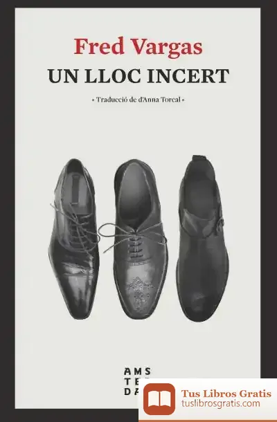 Descargar Un Lloc Incert de Fred Vargas