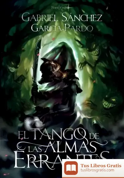 Descargar El Tango De Las Almas Errantes de Gabriel Sánchez García-pardo