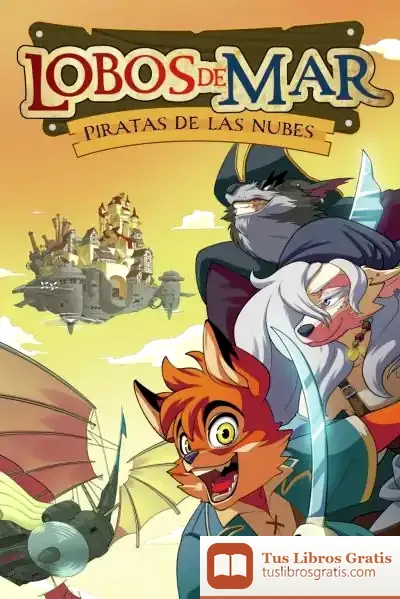 Descargar Piratas De Las Nubes de Gabriel Sánchez García-pardo