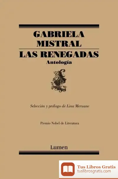 Descargar Las Renegadas. Antología de Gabriela Mistral