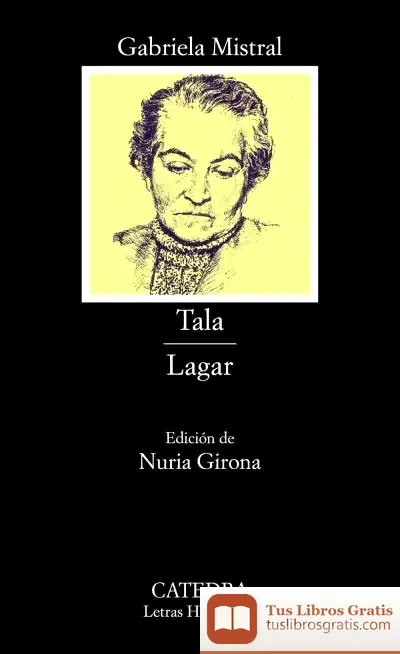 Descargar Tala; Lagar de Gabriela Mistral