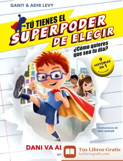 Descargar Tú Tienes El Superpoder De Elegir - Dani Va Al Colegio