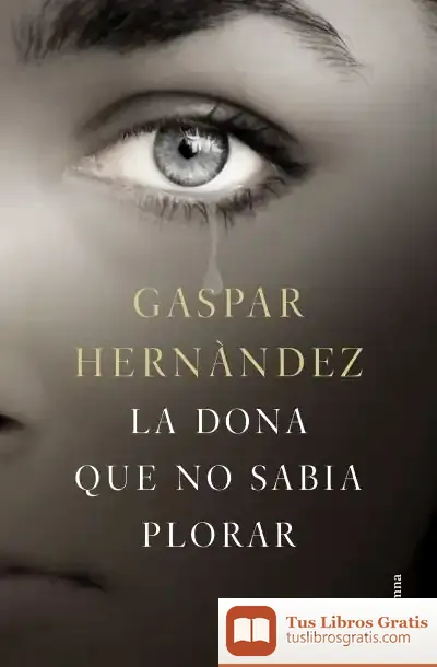 Descargar La Dona Que No Sabia Plorar