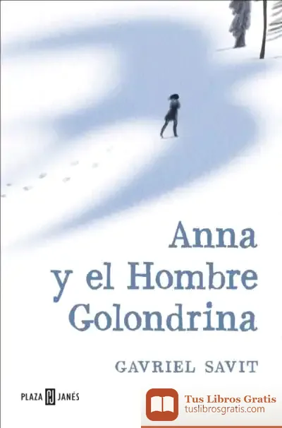 Descargar Anna Y El Hombre Golondrina