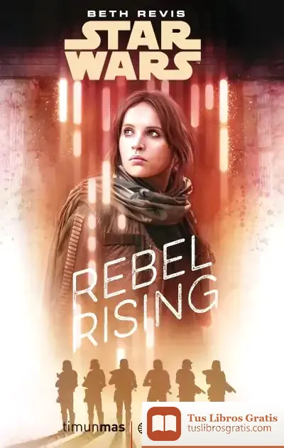 Descargar Star Wars: Rogue One Rebel Rising (Novela) de Gema Bonnín