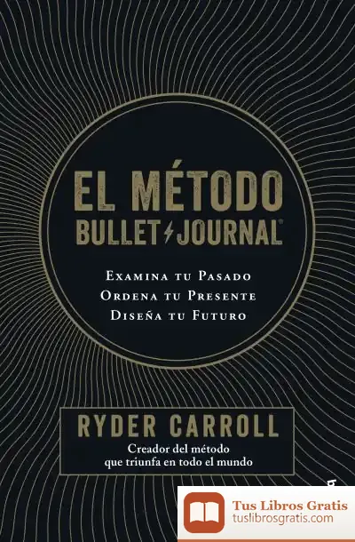 Descargar El Método Bullet Journal