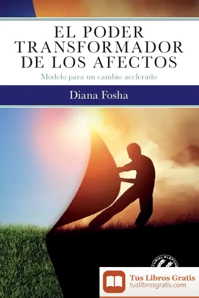 Descargar El Poder Transformador De Los Afectos