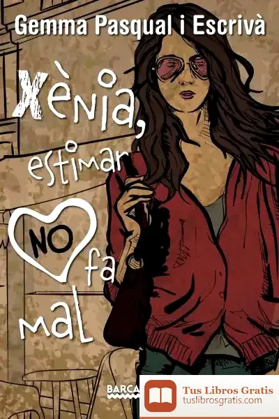 Descargar Xènia, Estimar No Fa Mal de Gemma Pasqual I Escrivá