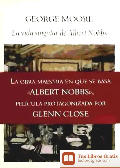 Descargar La Singular Vida De Albert Nobbs