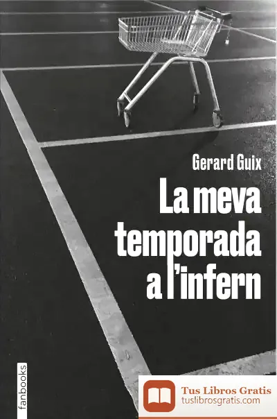 Descargar La Meva Temporada A L Infern de Gerard Guix