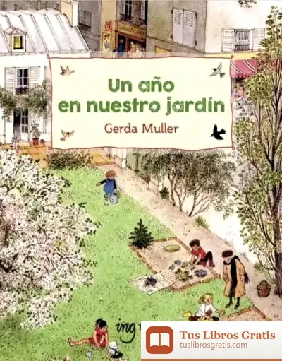 Descargar Un Año En Nuestro Jardín de Gerda Muller