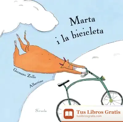 Descargar Marta I La Bibicleta de Germano Zullo