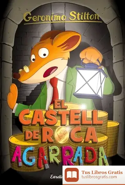 Descargar Geronimo Stilton 4. El Castell De Roca Agarrada