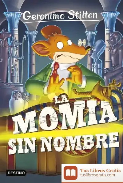 Descargar Geronimo Stilton 41. La Momia Sin Nombre