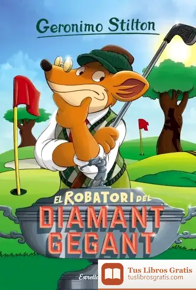 Descargar Geronimo Stilton 53. El Robatori Del Diamant Gegant