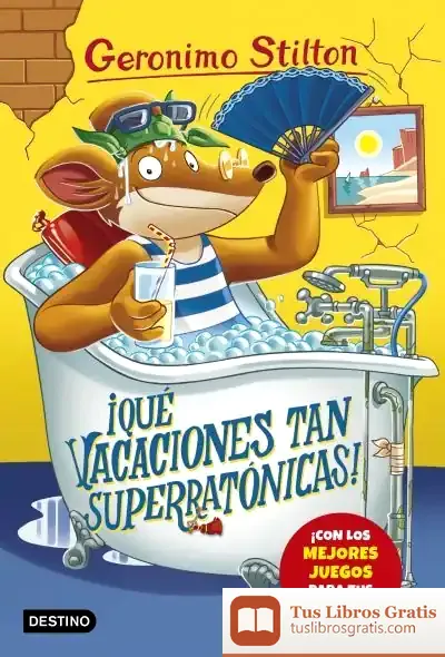 Descargar ¡Qué Vacaciones Tan Superratónicas!: Geronimo Stilton