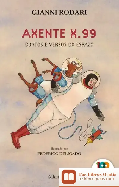 Descargar Axente X.99, Contos E Versos Do Espazo