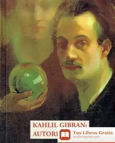 Descargar Kahlil Gibran: Autoretrato de Gibran Jalil Gibran