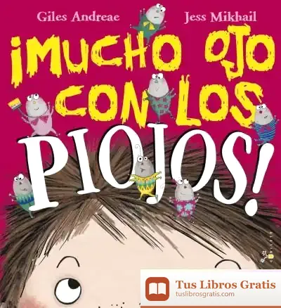 Descargar ¡Mucho Ojo Con Los Piojos!
