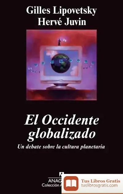 Descargar El Occidente Globalizado de Gilles Lipovetsky