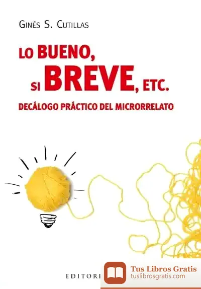 Descargar Lo Bueno, Si Breve, Etc de Ginés S. Cutillas