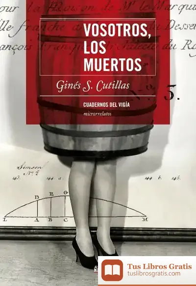 Descargar Vosotros, Los Muertos de Ginés S. Cutillas