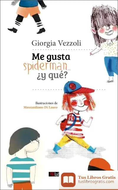 Descargar Me Gusta Spiderman... ¿Y Qué?