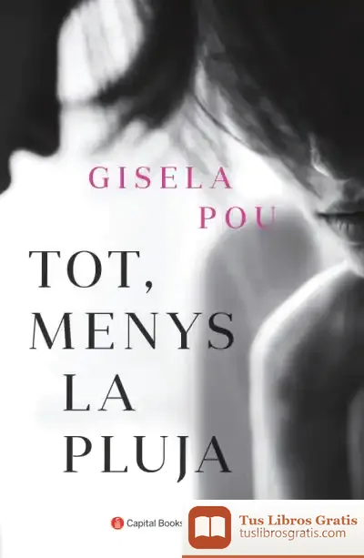 Descargar Tot, Menys La Pluja