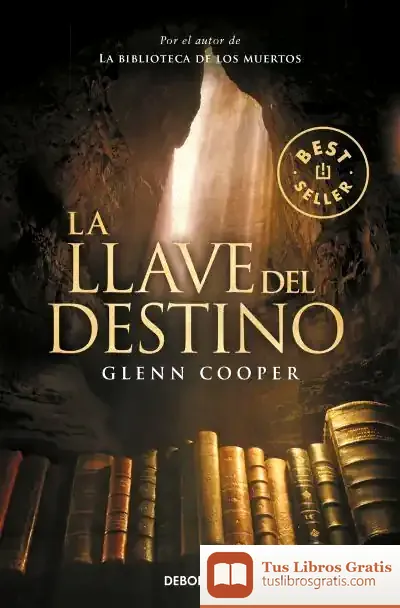 Descargar La Llave Del Destino de Glenn Cooper