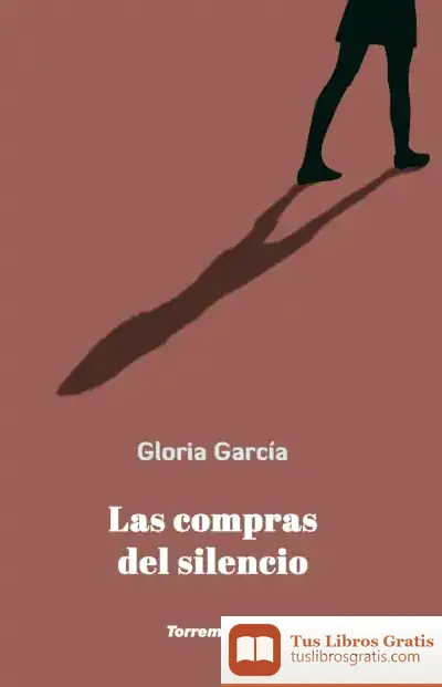 Descargar Las Compras Del Silencio de Gloria García