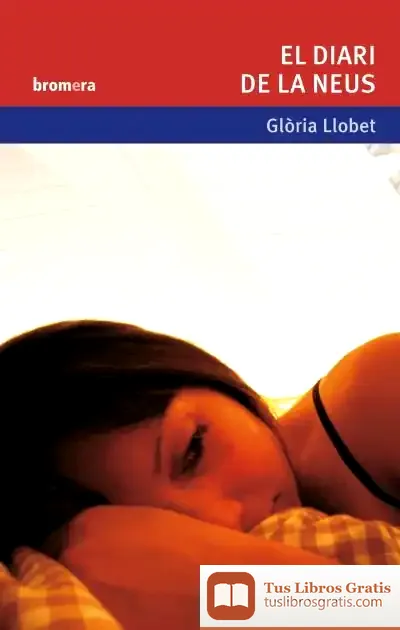 Descargar El Diari De La Neus de Glòria Llobet