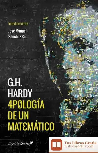 Descargar Apologia De Un Matematico de Godfrey Harold Hardy