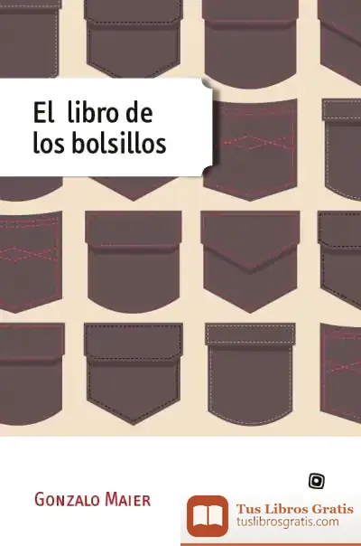 Descargar El Libro De Los Bolsillos de Gonzalo Maier