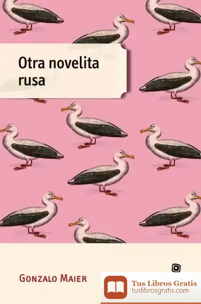 Descargar Otra Novelita Rusa de Gonzalo Maier