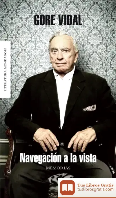 Descargar Navegación A La Vista de Gore Vidal