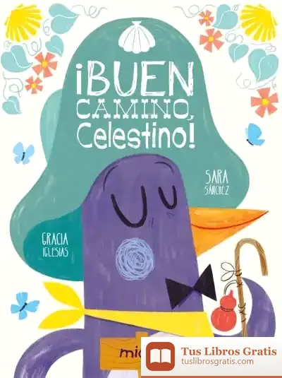 Descargar ¡Buen Camino, Celestino! de Gracia Iglesias