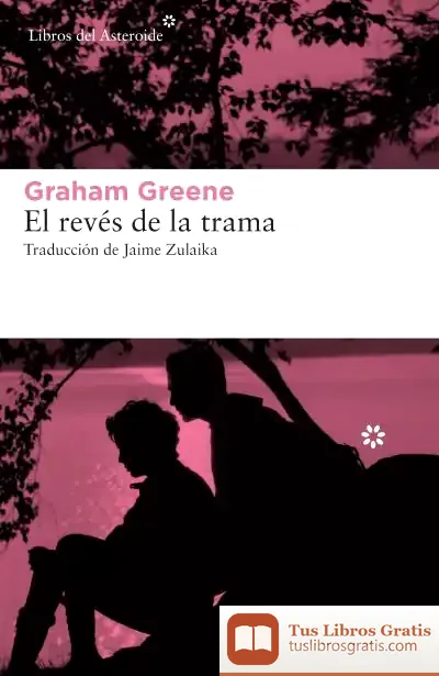 Descargar El Revés De La Trama de Graham Greene