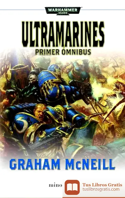 Descargar Ultramarines. Primer Ómnibus de Graham Mcneill