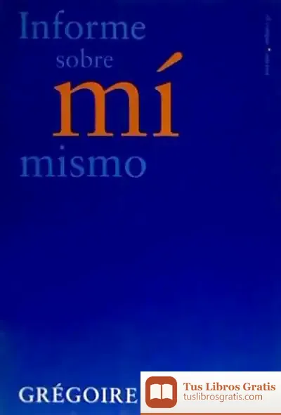 Descargar Informe Sobre Mi Mismo de Alicia P. Tripiana
