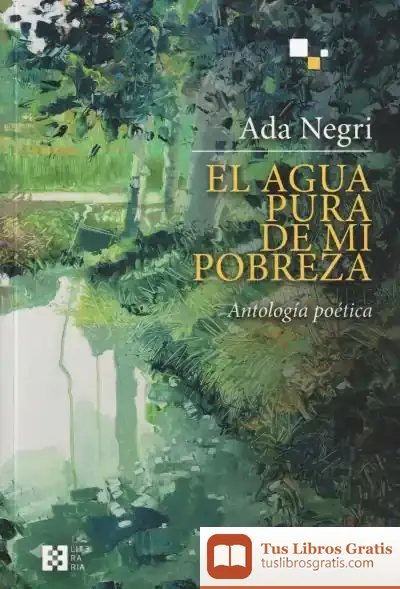 Descargar El Agua Pura De Mi Pobreza