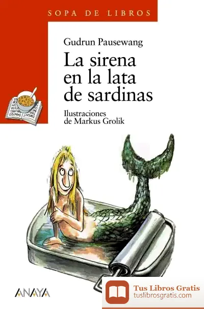 Descargar La Sirena En La Lata De Sardinas de Gudrun Pausewang
