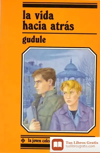 Descargar La Vida Hacia Atrás