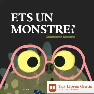Descargar Ets Un Monstre? de Guilherme Karsten
